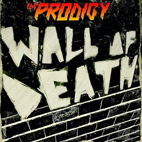Album cover art for "Wall of Death" by T​he Prodigy