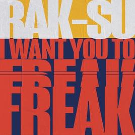 I Want You to Freak by Rak-Su