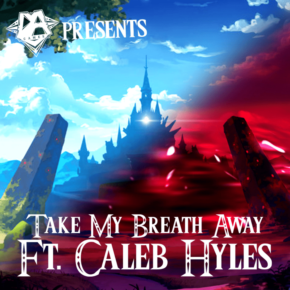 Album cover art for "Take My Breath Away" by DAGames & Caleb Hyles