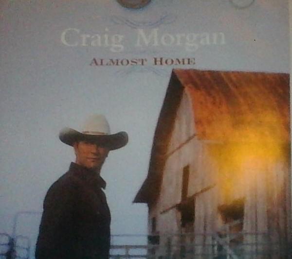 Almost Home by Craig Morgan