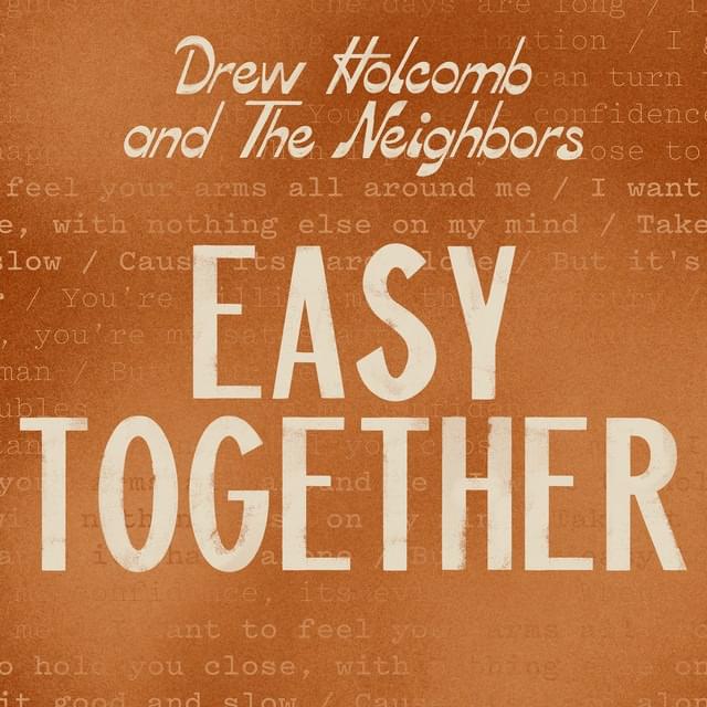 Album cover art for "Easy Together" by Drew Holcomb & The Neighbors