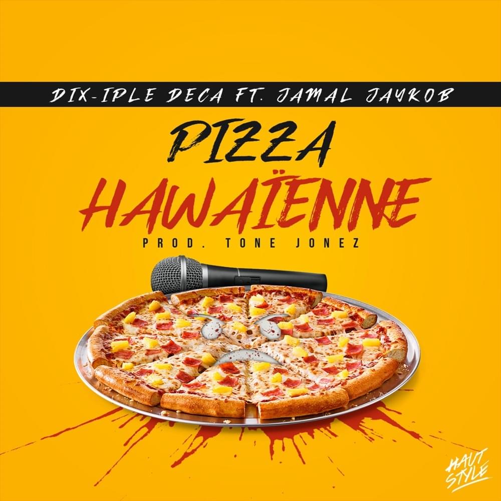 Pizza Hawaïenne by Dix-Iple Deca