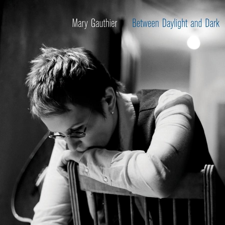 Album cover art for "Between the Daylight and the Dark" by Mary Gauthier