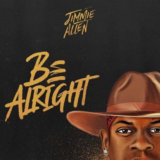 Album cover art for "​be alright" by Jimmie Allen