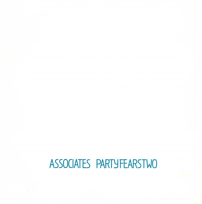 Party Fears Two by The Associates