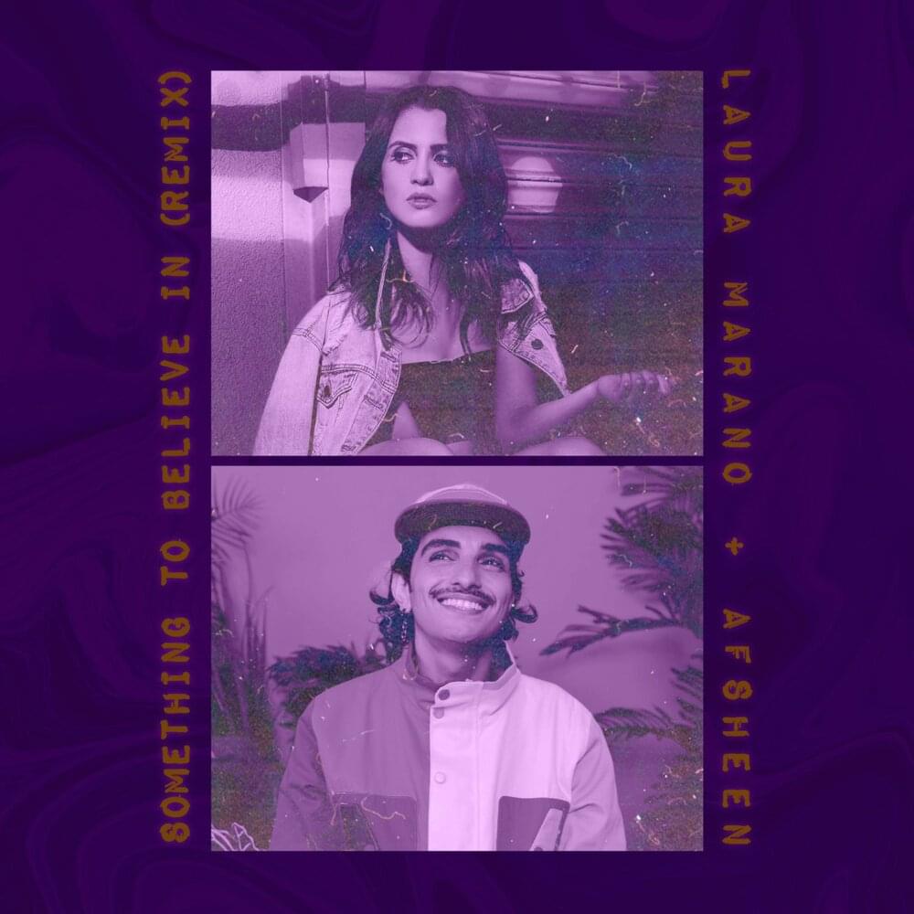 Album cover art for "Something To Believe In (AFSHEEN Remix)" by Laura Marano & AFSHEEN
