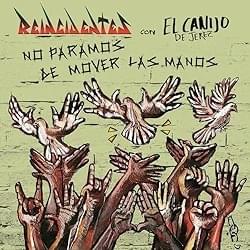 Album cover art for "No Paramos de Mover las Manos" by Reincidentes