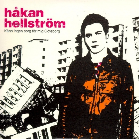 Känn ingen sorg för mig Göteborg by Håkan Hellström
