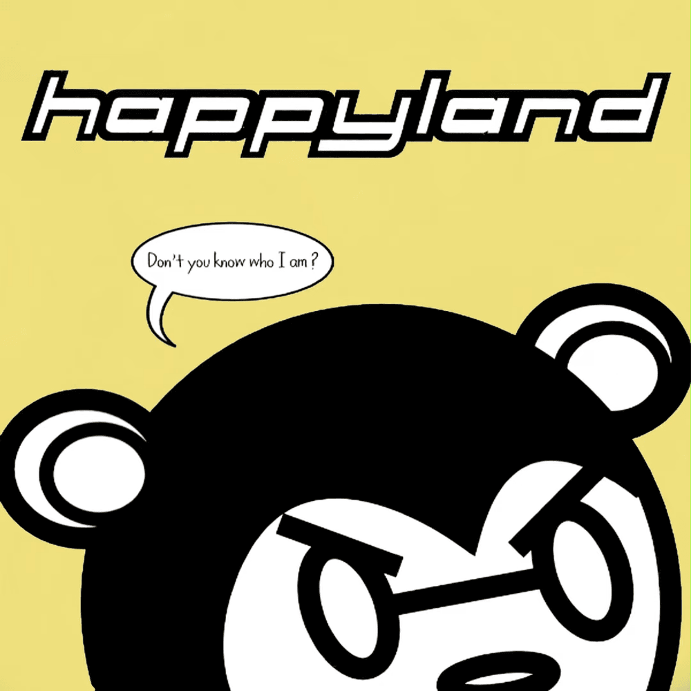Don’t You Know Who I Am? by Happyland