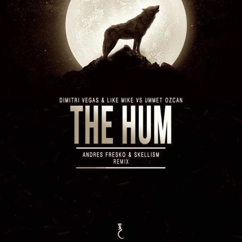 Cover image for The Hum (Andres Fresko vs. Skellism Remix) - Single