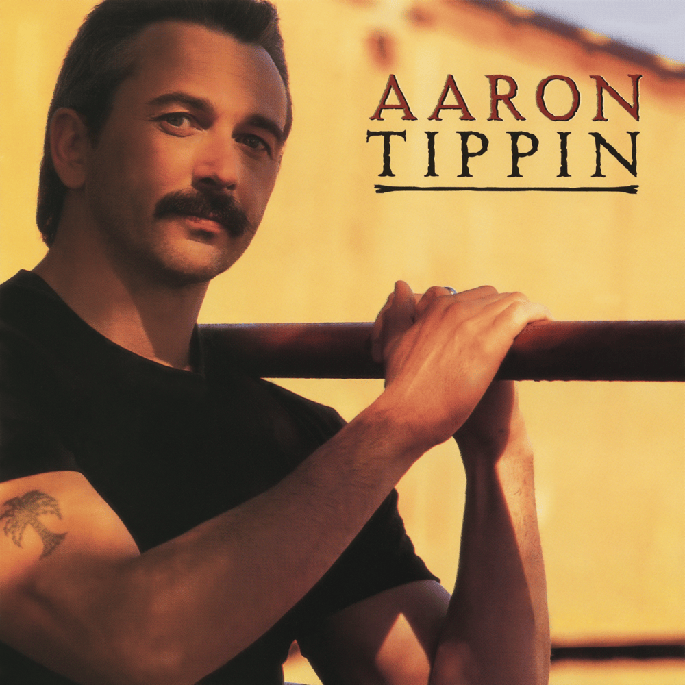 Everything I Own by Aaron Tippin