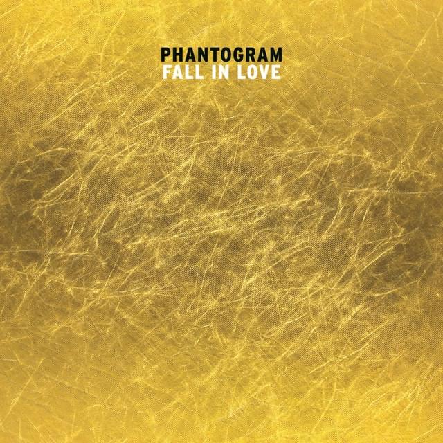 Fall In Love by Phantogram