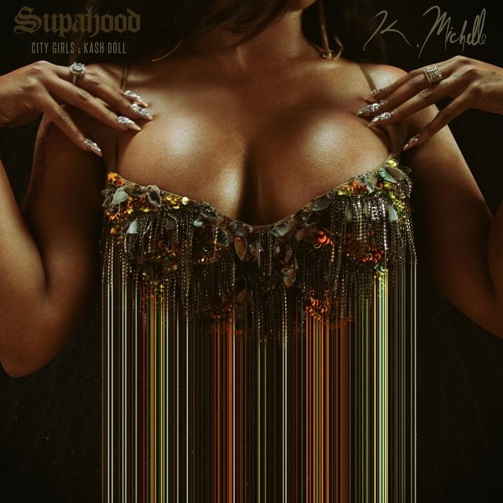 Album cover art for "Supahood" by K. Michelle & City Girls & Kash Doll