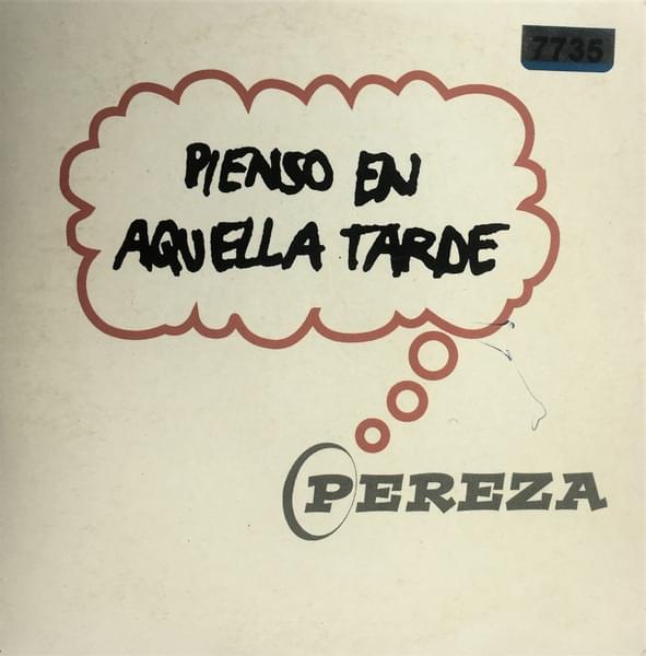Album cover art for "Pienso en aquella tarde" by Pereza
