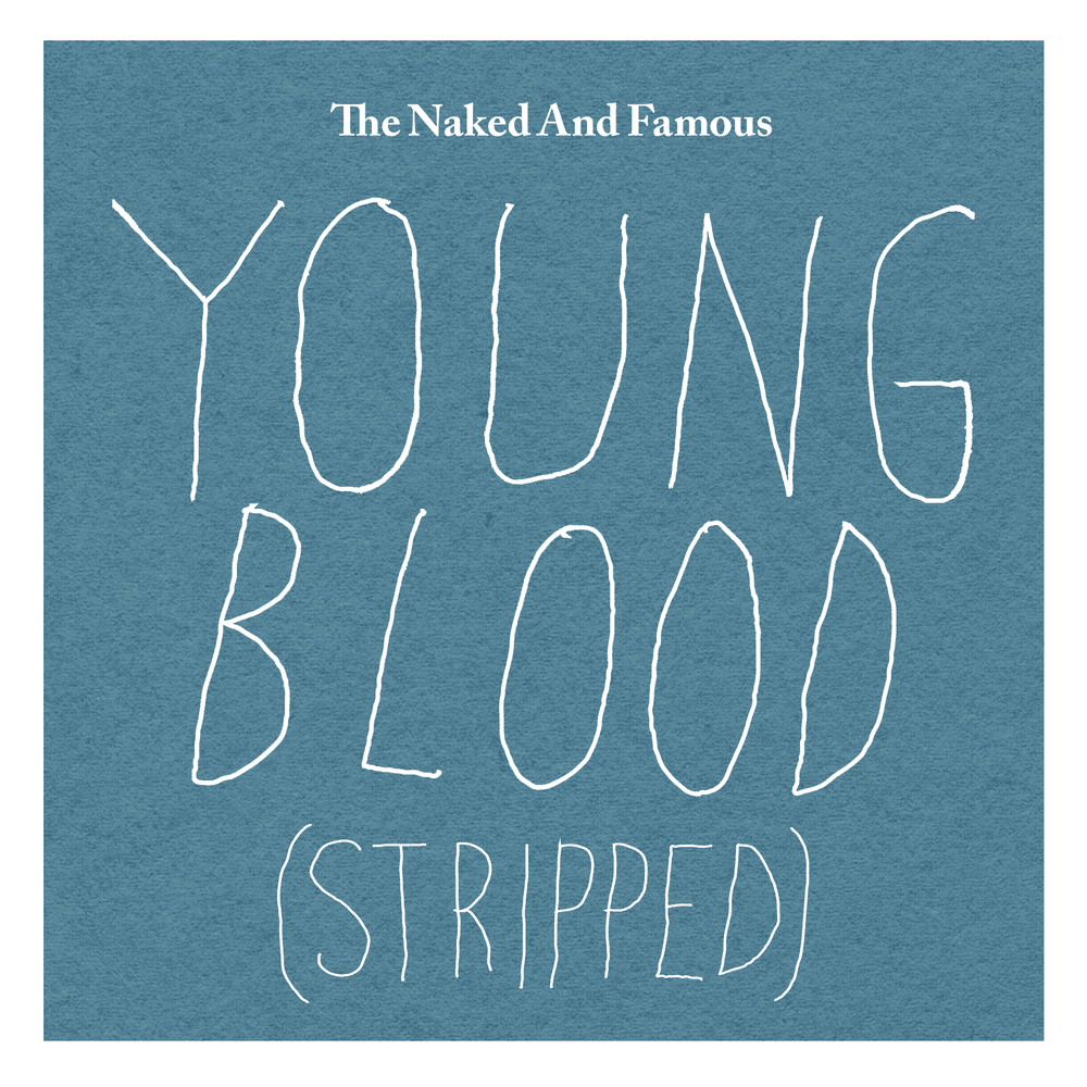 Album cover art for "Young Blood (Stripped)" by The Naked and Famous