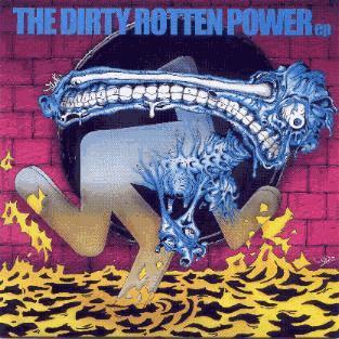 Cover image for The Dirty Rotten Power