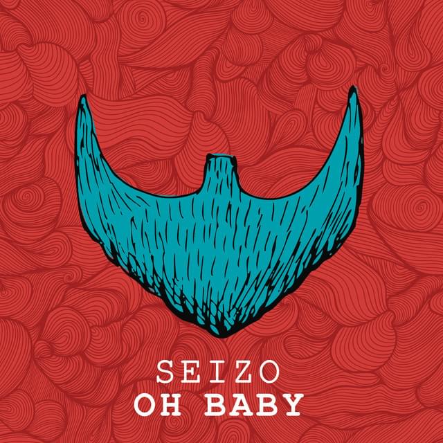 Album cover art for "Oh Baby" by Seizo