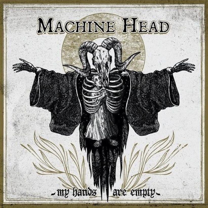 Album cover art for "MY HANDS ARE EMPTY" by Machine Head