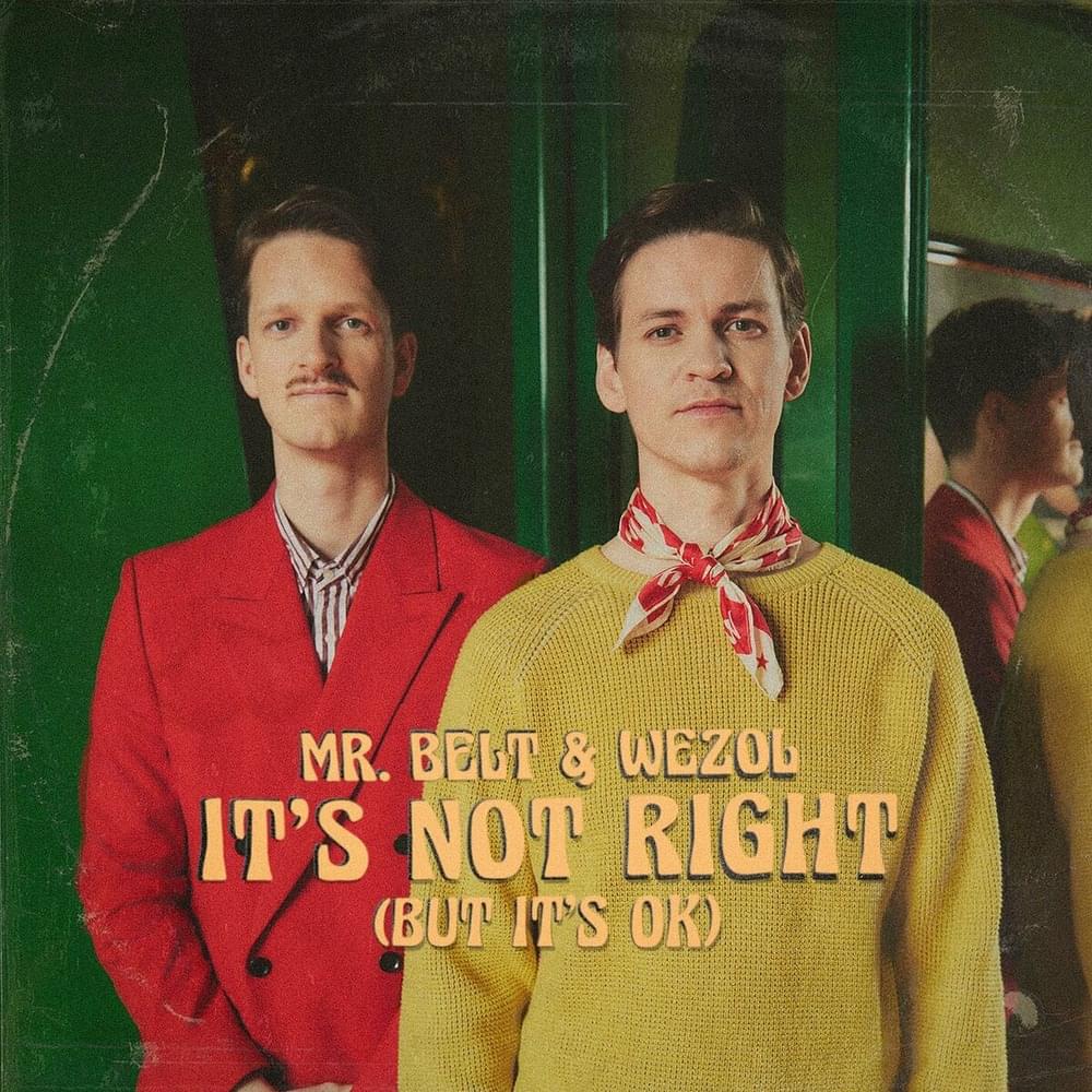 Album cover art for "It’s Not Right (But It’s OK)" by Mr. Belt & Wezol