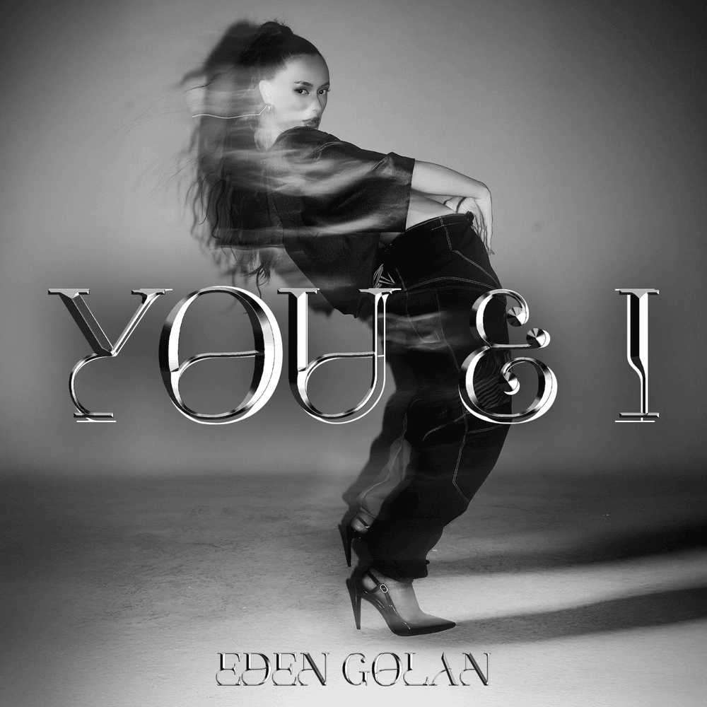 You & I by Eden Golan - עדן גולן