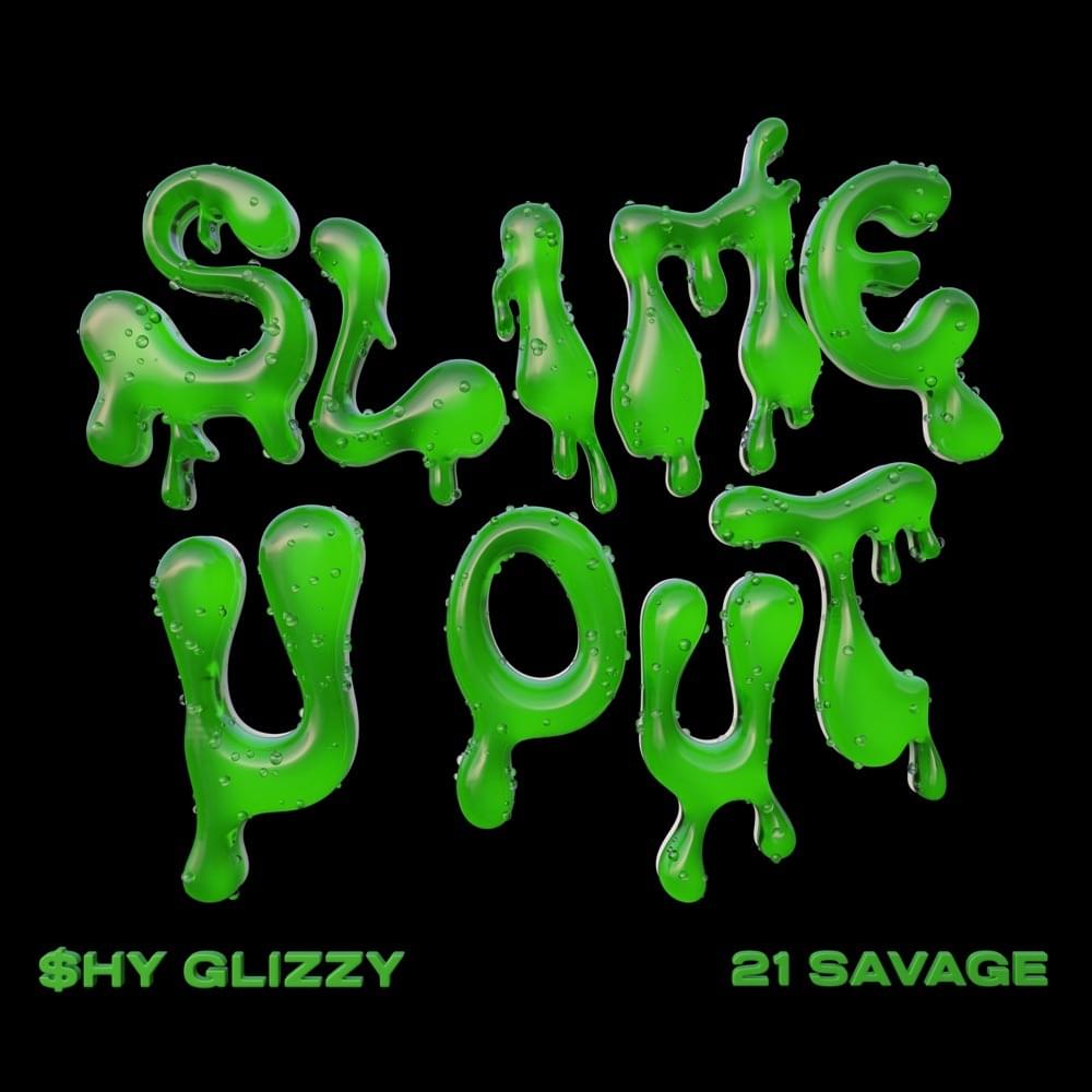 Album cover art for "Slime-U-Out" by Shy Glizzy & 21 Savage