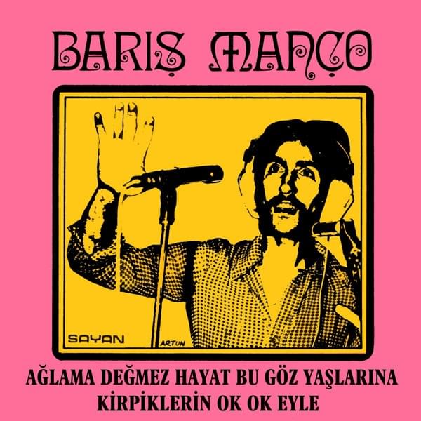 Album cover art for "Ağlama Değmez Hayat Bu Göz Yaşlarına" by Barış Manço