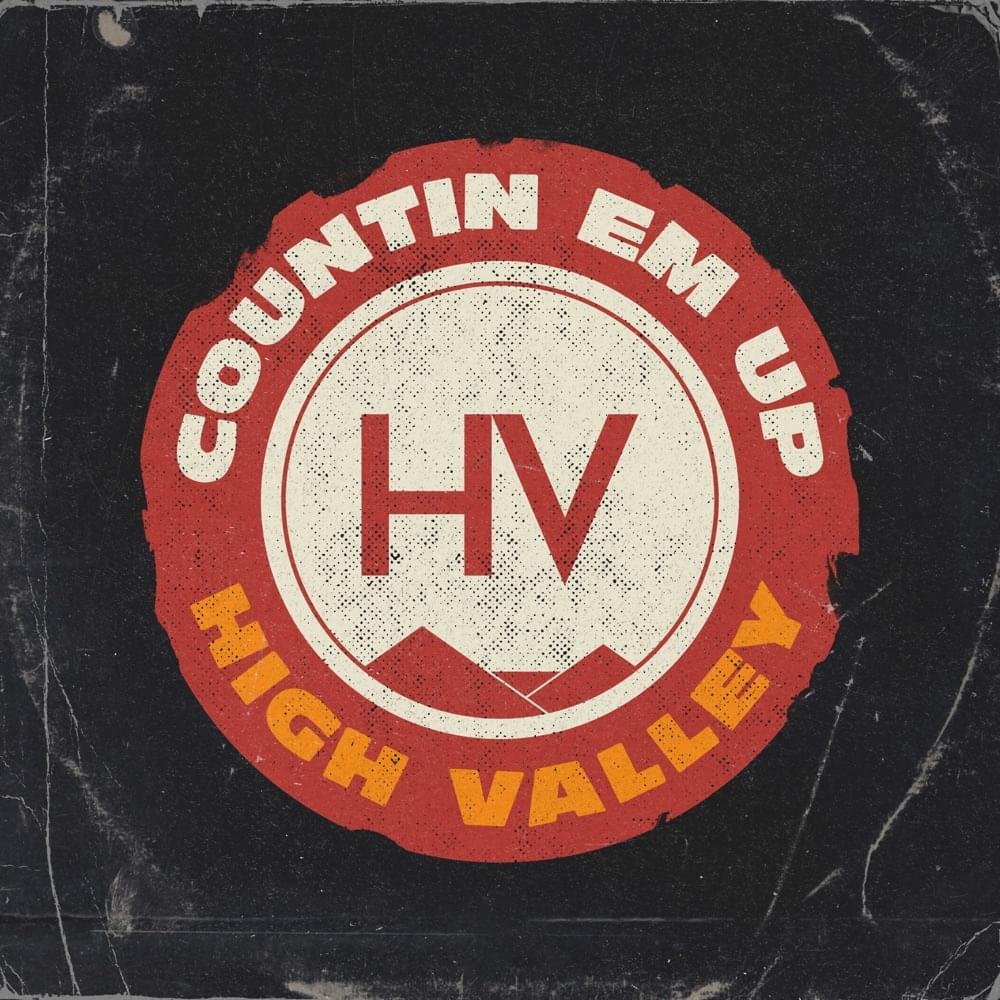 Album cover art for "Countin Em Up" by High Valley