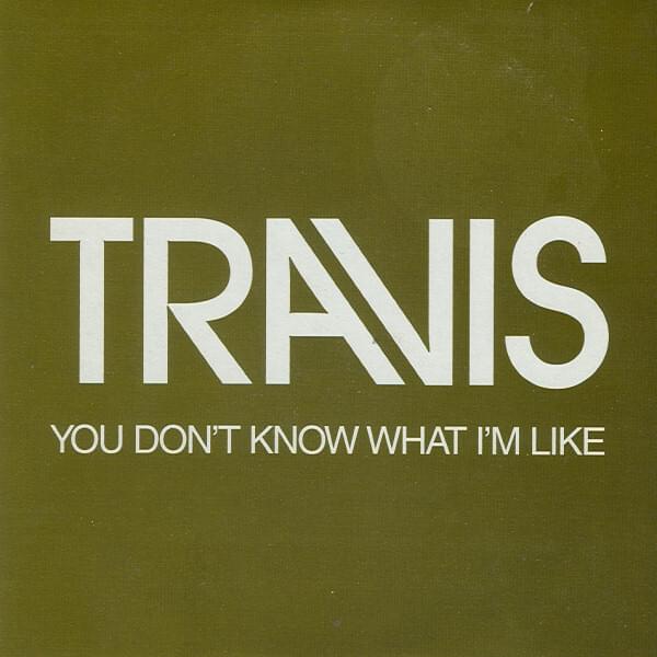 Album cover art for "You Don’t Know What I’m Like" by Travis