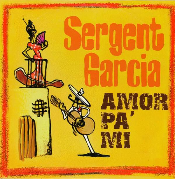 Amor Pa’mi by Sergent Garcia