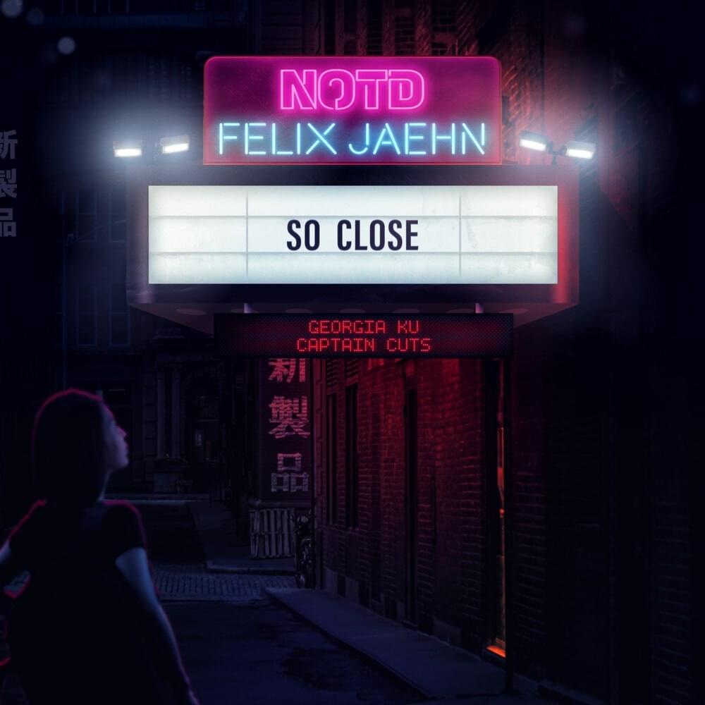 So Close by NOTD