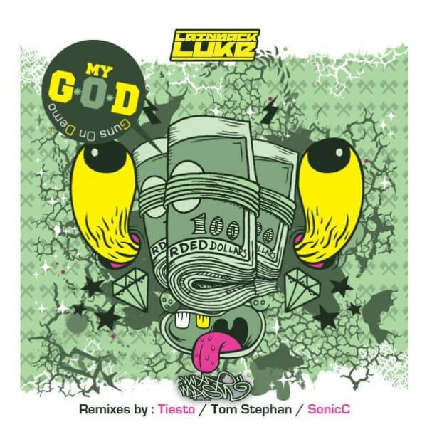 My G.O.D. (Guns On Demo) by Laidback Luke