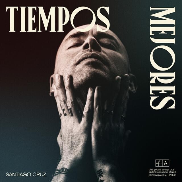Album cover art for "Tiempos Mejores" by Santiago Cruz