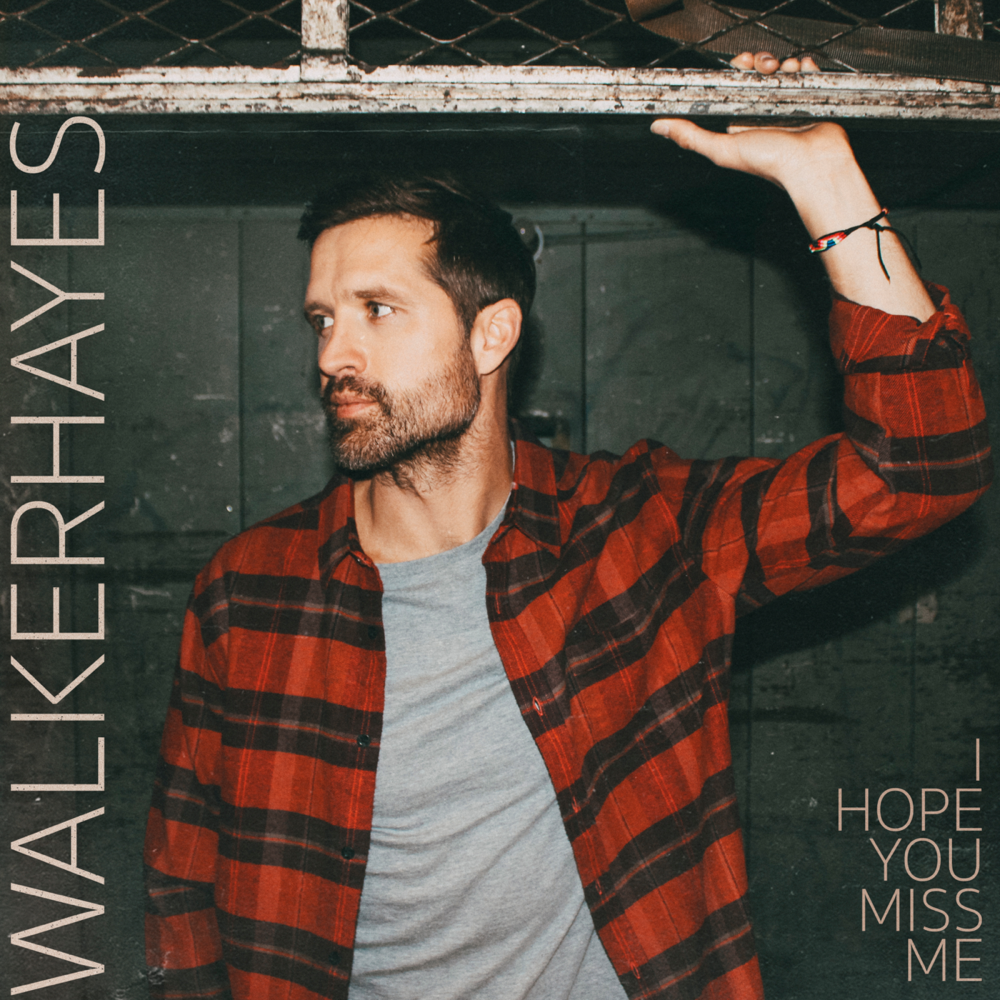 Album cover art for "I Hope You Miss Me" by Walker Hayes