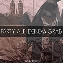Party auf deinem Grab [Vs. Nairo - 16tel-Finale JBB 2018] by Nugu Buyeng