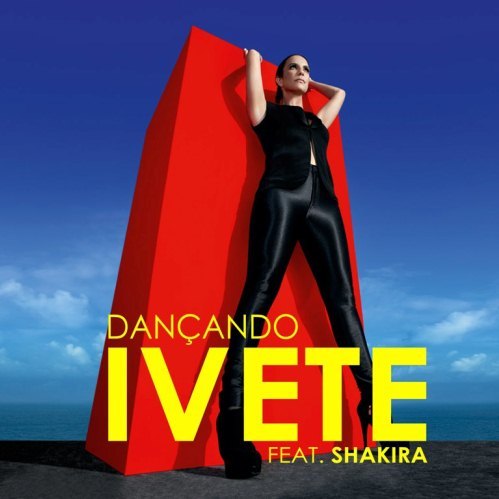 Album cover art for "Dançando (Remix)" by Ivete Sangalo & Shakira
