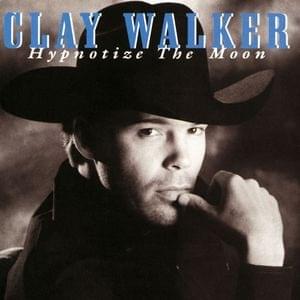 Album cover art for "Hypnotize the Moon" by Clay Walker