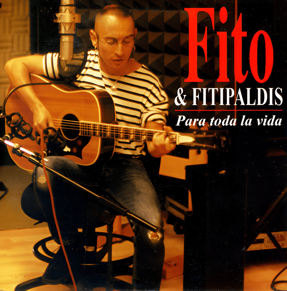 Album cover art for "Para toda la vida" by Fito y Fitipaldis