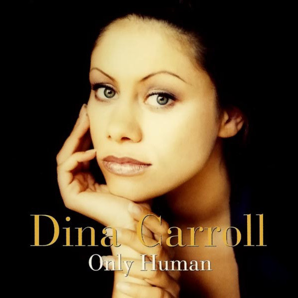 I Don’t Want to Talk About It by Dina Carroll