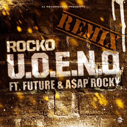 U.O.E.N.O. (A$AP Remix) by Rocko