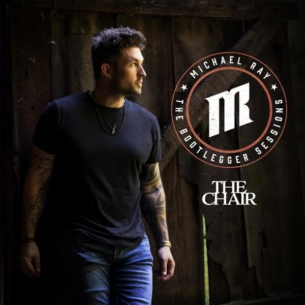 Album cover art for "The Chair (The Bootlegger Sessions)" by Michael Ray