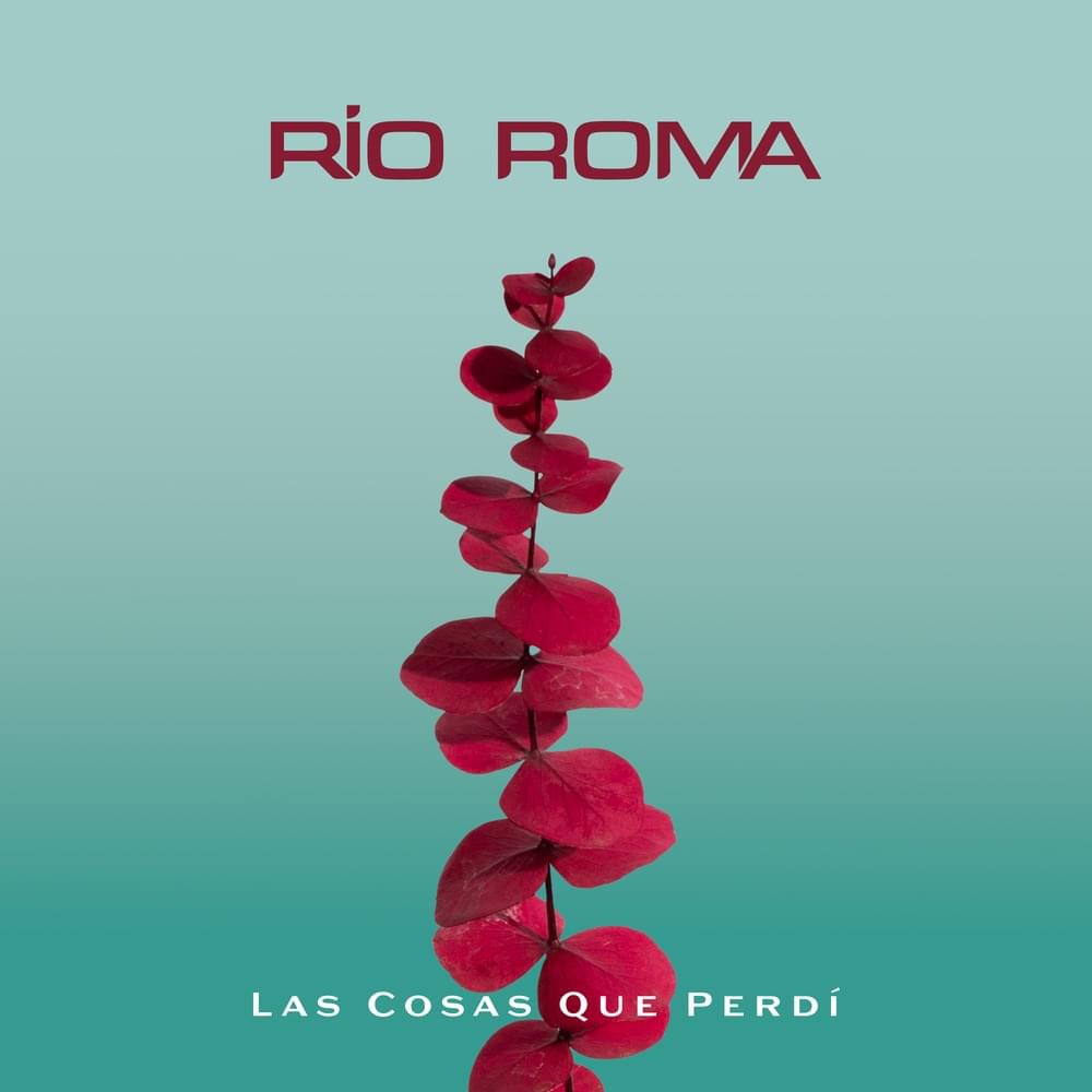 Album cover art for "Las Cosas Que Perdí" by Río Roma