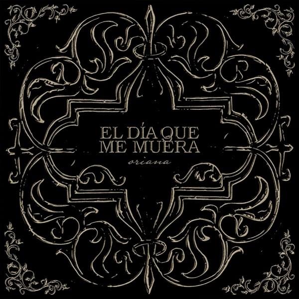 El Día Que Me Muera by Oriana