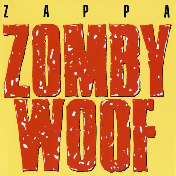 Album cover art for "Zomby Woof [You Can’t Do That on Stage Anymore Vol. 1]" by Frank Zappa