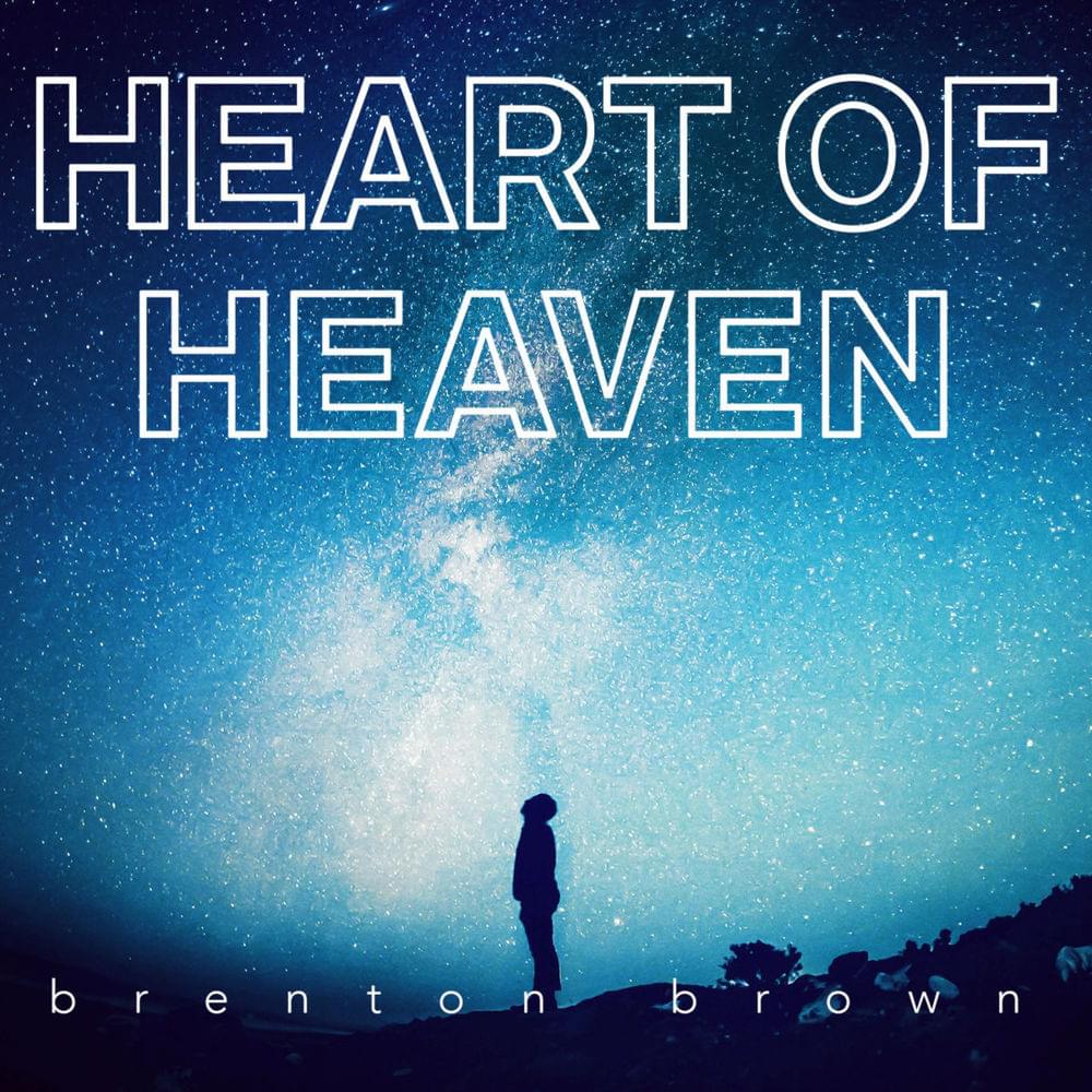 Album cover art for "Heart of Heaven" by Brenton Brown