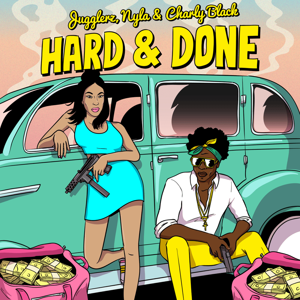 Hard & Done by Jugglerz