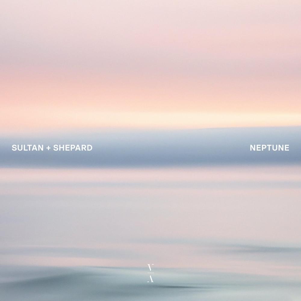 Album cover art for "Neptune" by Sultan + Shepard