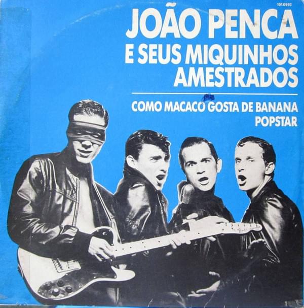 Como Macaco Gosta de Banana by João Penca e seus Miquinhos Amestrados