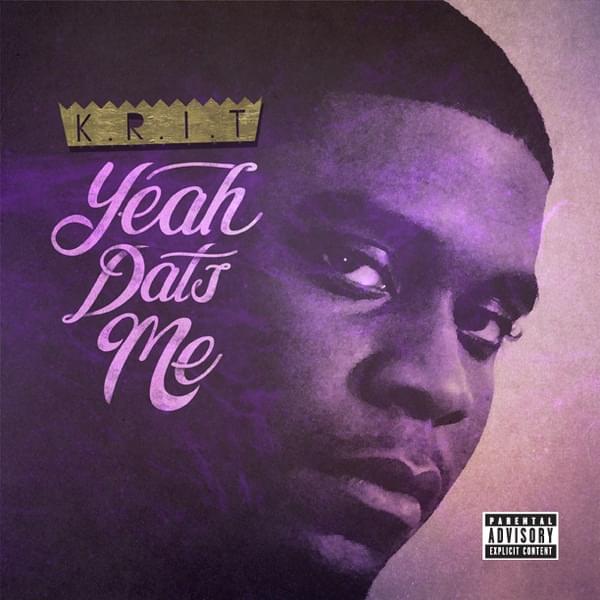 Album cover art for "Yeah Dats Me" by Big K.R.I.T.