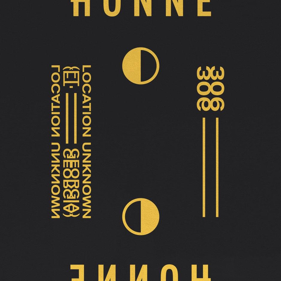 Location Unknown ◐ by HONNE