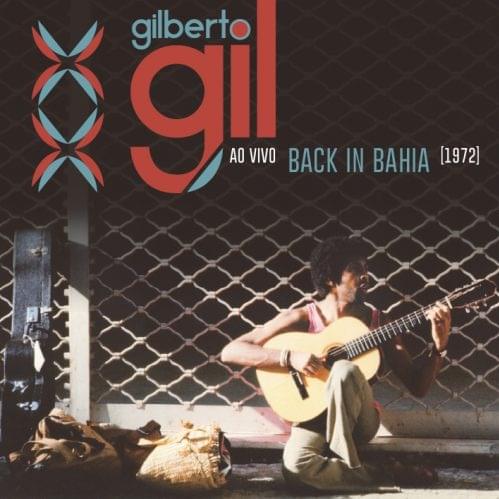 Album cover art for "Back In Bahia / Atrás do Trio Elétrico" by Gilberto Gil